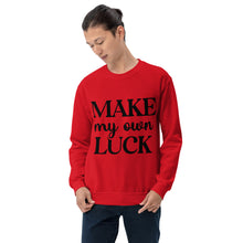 Load image into Gallery viewer, &#39;Make My Own Luck&#39; Unisex Sweatshirt
