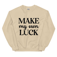 Load image into Gallery viewer, &#39;Make My Own Luck&#39; Unisex Sweatshirt
