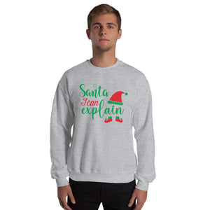 'Santa, I Can Explain' Unisex Sweatshirt