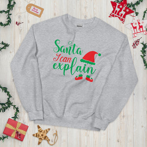 'Santa, I Can Explain' Unisex Sweatshirt