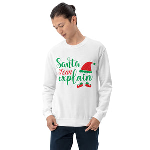 'Santa, I Can Explain' Unisex Sweatshirt