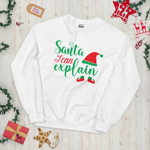 'Santa, I Can Explain' Unisex Sweatshirt