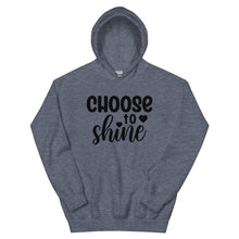 Load image into Gallery viewer, &#39;Choose To Shine&#39; Unisex Hoodie
