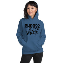 Load image into Gallery viewer, &#39;Choose To Shine&#39; Unisex Hoodie
