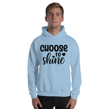 Load image into Gallery viewer, &#39;Choose To Shine&#39; Unisex Hoodie
