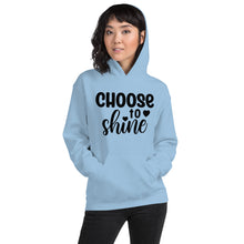 Load image into Gallery viewer, &#39;Choose To Shine&#39; Unisex Hoodie
