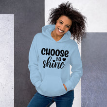 Load image into Gallery viewer, &#39;Choose To Shine&#39; Unisex Hoodie
