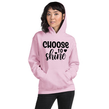 Load image into Gallery viewer, &#39;Choose To Shine&#39; Unisex Hoodie
