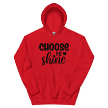 Load image into Gallery viewer, &#39;Choose To Shine&#39; Unisex Hoodie
