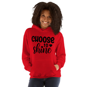 'Choose To Shine' Unisex Hoodie