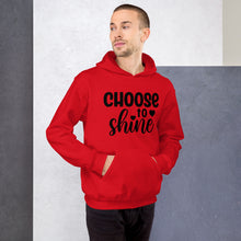 Load image into Gallery viewer, &#39;Choose To Shine&#39; Unisex Hoodie
