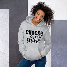 Load image into Gallery viewer, &#39;Choose To Shine&#39; Unisex Hoodie
