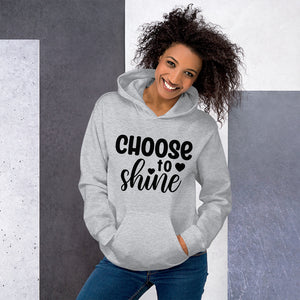 'Choose To Shine' Unisex Hoodie