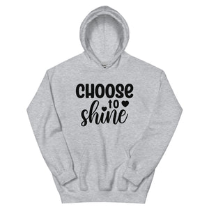 'Choose To Shine' Unisex Hoodie