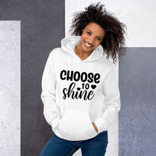 Load image into Gallery viewer, &#39;Choose To Shine&#39; Unisex Hoodie
