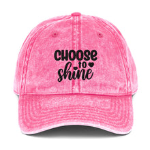 Load image into Gallery viewer, &#39;Choose To Shine&#39; Vintage Cotton Twill Cap
