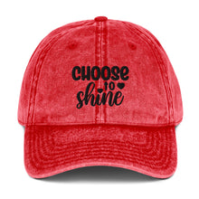 Load image into Gallery viewer, &#39;Choose To Shine&#39; Vintage Cotton Twill Cap
