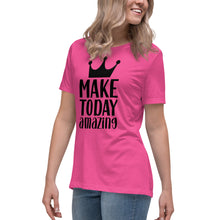 Load image into Gallery viewer, &#39;Make Today Amazing&#39; Women&#39;s Relaxed T-Shirt
