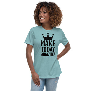 'Make Today Amazing' Women's Relaxed T-Shirt