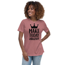 Load image into Gallery viewer, &#39;Make Today Amazing&#39; Women&#39;s Relaxed T-Shirt
