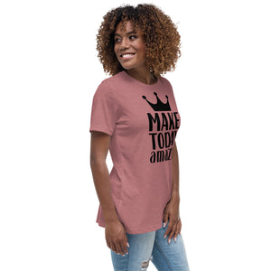 'Make Today Amazing' Women's Relaxed T-Shirt