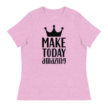 Load image into Gallery viewer, &#39;Make Today Amazing&#39; Women&#39;s Relaxed T-Shirt
