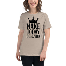 Load image into Gallery viewer, &#39;Make Today Amazing&#39; Women&#39;s Relaxed T-Shirt
