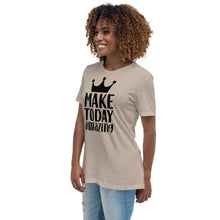 Load image into Gallery viewer, &#39;Make Today Amazing&#39; Women&#39;s Relaxed T-Shirt
