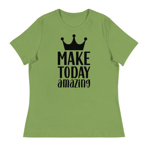 'Make Today Amazing' Women's Relaxed T-Shirt