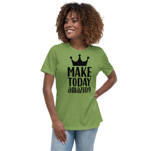 'Make Today Amazing' Women's Relaxed T-Shirt