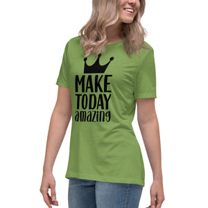 'Make Today Amazing' Women's Relaxed T-Shirt