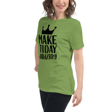 Load image into Gallery viewer, &#39;Make Today Amazing&#39; Women&#39;s Relaxed T-Shirt
