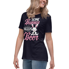 Load image into Gallery viewer, &#39;Some Bunny Needs Beer&#39; Women&#39;s Relaxed T-Shirt
