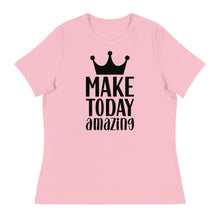 Load image into Gallery viewer, &#39;Make Today Amazing&#39; Women&#39;s Relaxed T-Shirt
