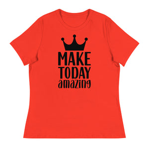 'Make Today Amazing' Women's Relaxed T-Shirt