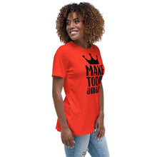 Load image into Gallery viewer, &#39;Make Today Amazing&#39; Women&#39;s Relaxed T-Shirt
