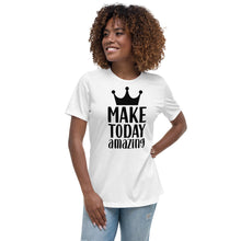 Load image into Gallery viewer, &#39;Make Today Amazing&#39; Women&#39;s Relaxed T-Shirt
