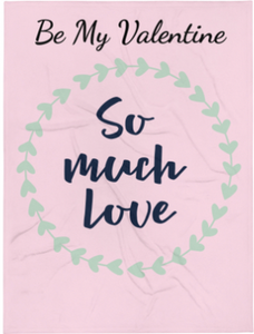 'Be My Valentine - So Much Love' Throw Blanket