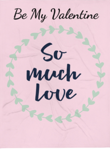 'Be My Valentine - So Much Love' Throw Blanket