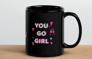 'You're Amazing! You Go Girl!' Pink & Black Glossy Mug