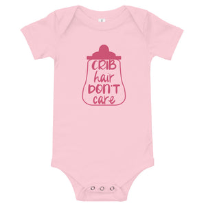 'Crib Hair Don't Care' Baby Onesie T-Shirt