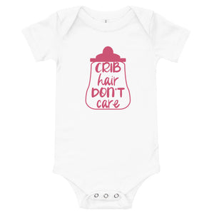 'Crib Hair Don't Care' Baby Onesie T-Shirt