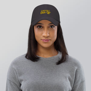 'Never Give Up' Gold Embroidered Dad Hat