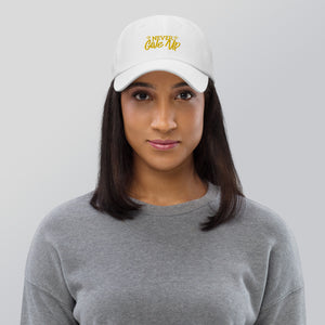 'Never Give Up' Gold Embroidered Dad Hat