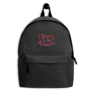 'Born To Be Awesome' Embroidered Backpack