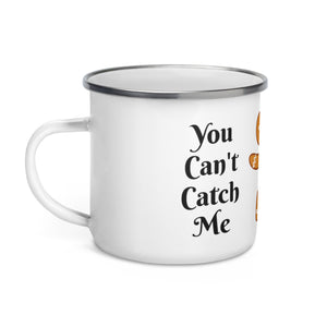 'You Can't Catch Me Gingerbread Man' Enamel Mug