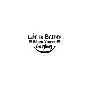 'Life Is Better When You're Laughing' Bubble-free stickers