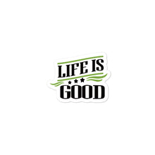 Load image into Gallery viewer, ‘Life Is Good’ Bubble-free stickers
