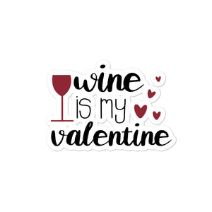 ‘Wine Is My Valentine’ Bubble-free stickers