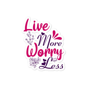 'Live More Worry Less' Bubble-free stickers